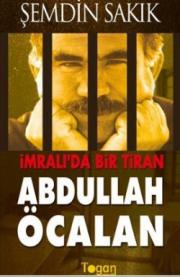 İmralı'da Bir Tiran:  Abdullah Öcalan