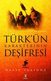 Türk'ün Karakterinin Deşifresi