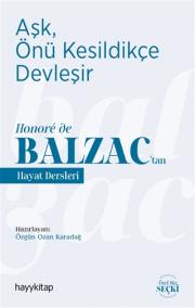 Aşk, Önü Kesildikçe Devleşir - Balzac’tan Hayat Dersleri 