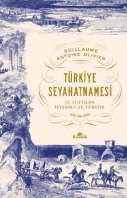 Türkiye Seyahatnamesi - 18.Yüzyılda İstanbul ve Türkiye 
